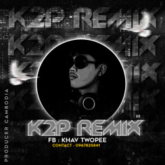 [[K2P Remix]]- 單身情歌 Ft Super Men Remix 2022[[HBD MG SeavMey And The Dream Team]]Fulllllll