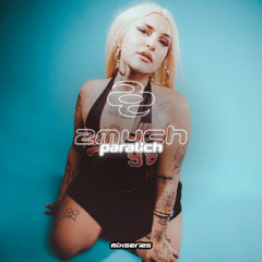 2much Mix Series 37 • Paralich