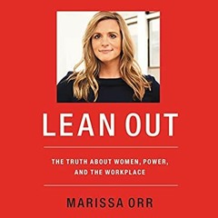 P.D.F. ⚡️ DOWNLOAD Lean Out The Truth About Women  Power  and the Workplace