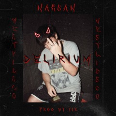 NAHSAN - DELIRIUM (prod By YIK.)