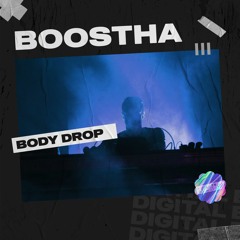 Boostha - Body Drop [OUT NOW]