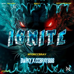 Ignite ( DwikySyahputra_  X CCBRAY888 )#BUKANSULTAN