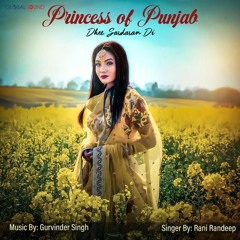 Princess Of Punjab By Gurvinder Singh (Feat. Rani Randeep) Hip - Hop Mix
