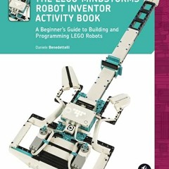 VIEW EPUB KINDLE PDF EBOOK The LEGO MINDSTORMS Robot Inventor Activity Book: A Beginner's Guide to B