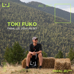 Toki Fuko Live @ Paral·lel 2024