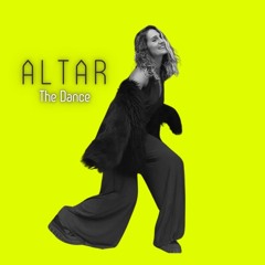 Altar - The Dance [ Trip .1 ]