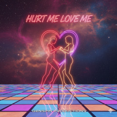 Hurt Me Love Me