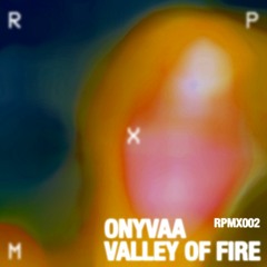 ONYVAA - Valley Of Fire (Original Mix)