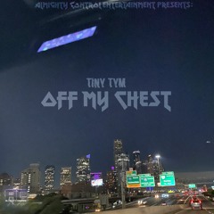 Off My Chest [Prod. By HardKnock]