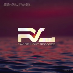 Dougal Fox - Havana Sun (Wally Lopez Remix)
