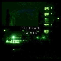 nine inch nails - the frail. / la mer. (cover) [bonus]