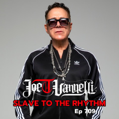 Slave To The Rhythm Ep 709
