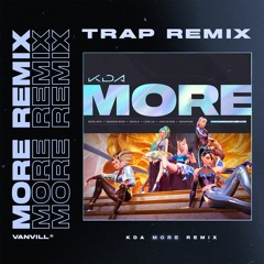 MORE (Vanvill remix)