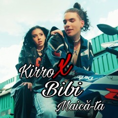 KIRRO ❌ @BiBiOfficialYT - Maica-ta _ Official Video