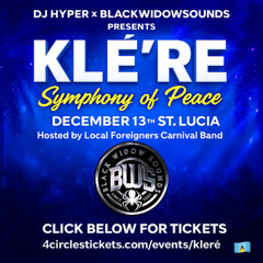 KLE ' RE' PROMO MIX BY DJ HYPER:BLACKWIDOWSOUNDS/ DENNERY SEGMENT🇱🇨🇱🇨2025