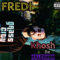 KHOSH BE HALSHON