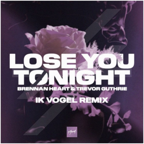 Brennan Heart & Trevor Guthrie - Lose You Tonight (Ik Vogel Remix)