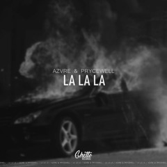 AZVRE & PRYCEWELL - LA LA LA