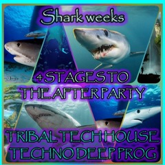 SHARK WEEKS - 4 STAGES TO AN AFTERPARTY   in  GJ EDM mode