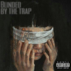 Blinded by the trap
