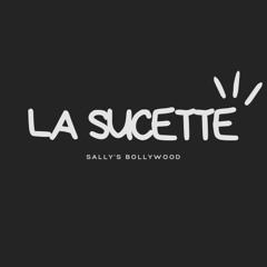 Sally’s Bollywood-La Sucette