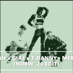 TIAH X GIAJ X T.Danny - MÉREG (NDRW '20 EDIT)