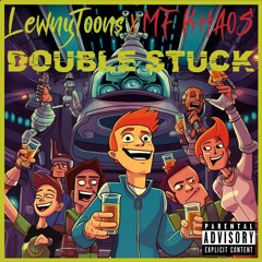 Double Stuck (feat. MF Khaos) (prod. ERLAX)