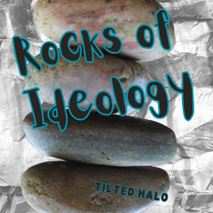 Rocks of Ideology