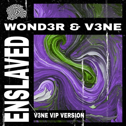 W0ND3R & V3NE  - Enslaved (V3NE VIP)