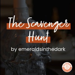 [Podfic] 'The Scavenger Hunt' by emeraldsinthedark | Chapters 17-19