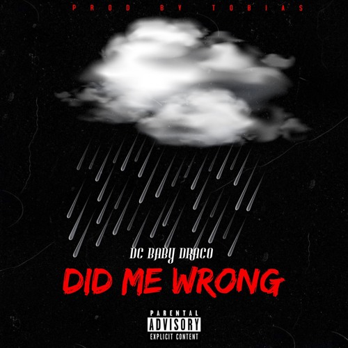 Dc Baby Draco - Did Me Wrong ( Prod By Tobias Platt & Jacobwins )
