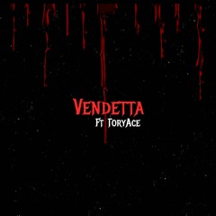 Vendetta w/ToryAce