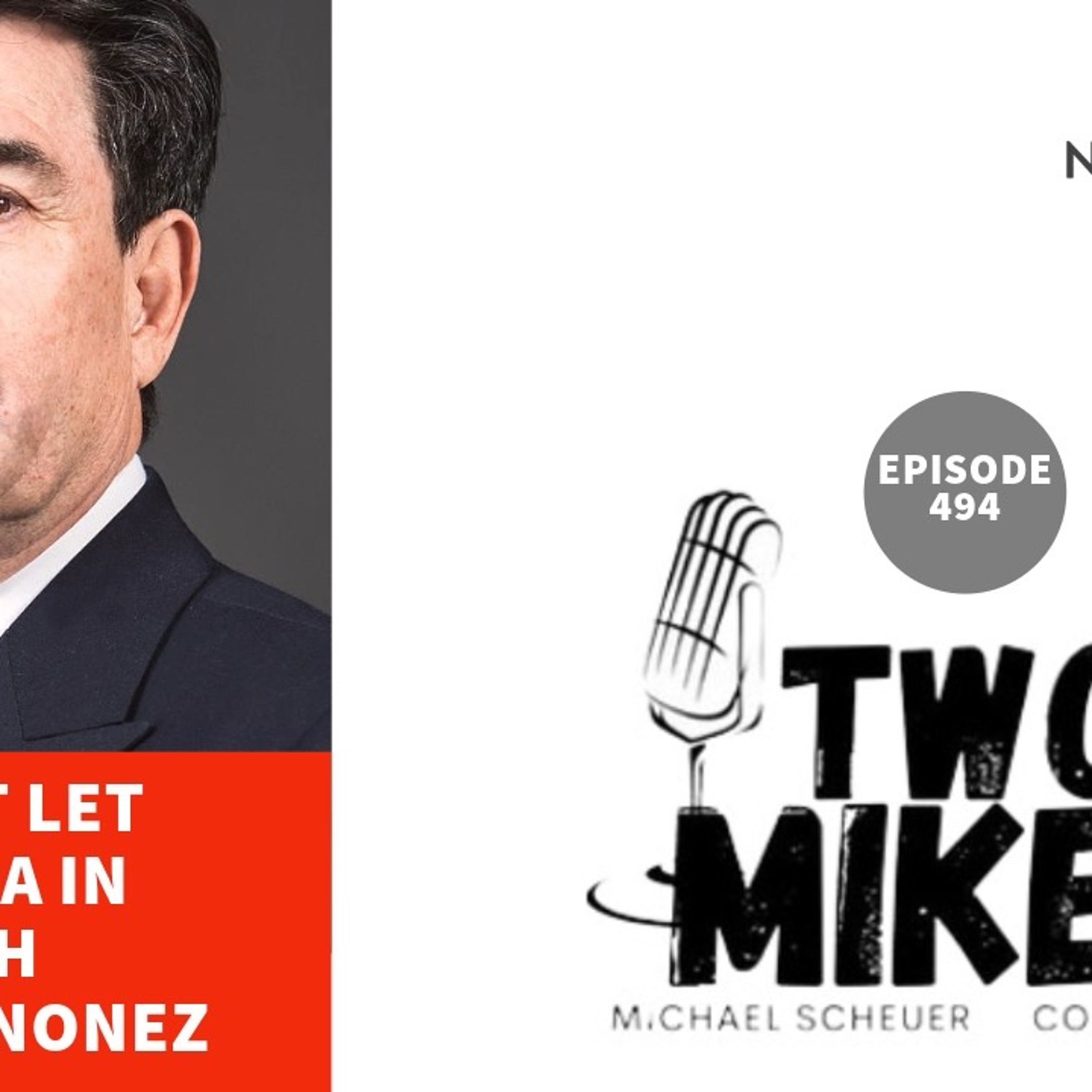 Two Mikes - Do Not Let Kamala in with Luis Quinonez