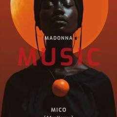 Madonna - Music (Mico(HR) Afro House Remix)