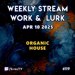 Live @ Twitch.tv/SivroTV - 04/10/2025 [Work & Lurk]