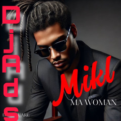 mikl - my woman - dj ads xtd