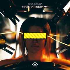 Alva Gracia - Maserati Keep My [Radio]