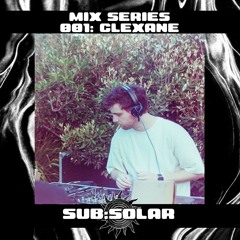 GUEST MIX SERIES // 001: CLEXANE