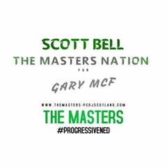 Scott Bell - The Masters Nation [ Fur Gary McF ]