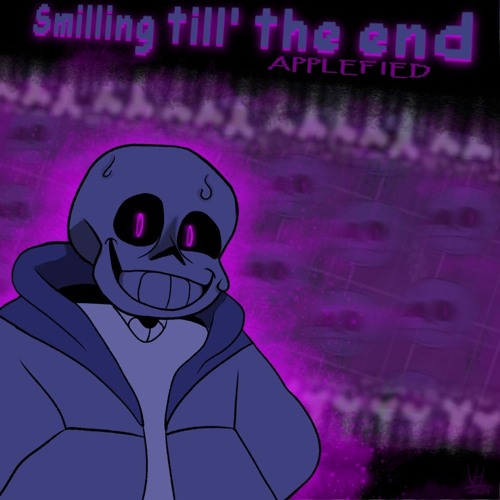 SMILING TILL THE END [Applefied]