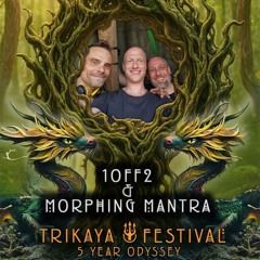 1off2 & morphing mantra @ Trikaya Festival 2025