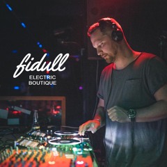 Fidull Podcast 006 - Electric Boutique