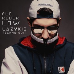 Flo Rider - Low (Lazykid Techno Edit) - FREE DOWNLOAD