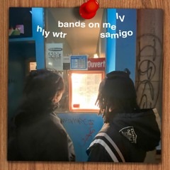Bands On Me (feat. IV & samigo) prod. fedor