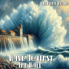 Wave Against The Wall