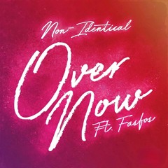 Over Now (feat. Fasfos)