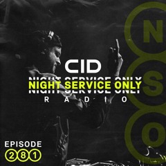 CID Presents: Night Service Only Radio - Episode 281