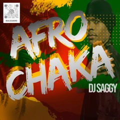 CHAKA AFRO - DJ SAGGY 2023
