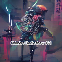 Chimère Radioshow #80
