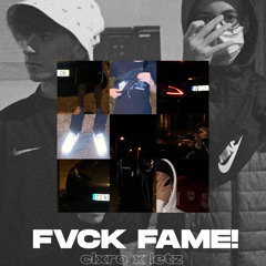 FVCK FAME! [feat. Letz]